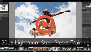 2015 Lightroom Steal Preset Training